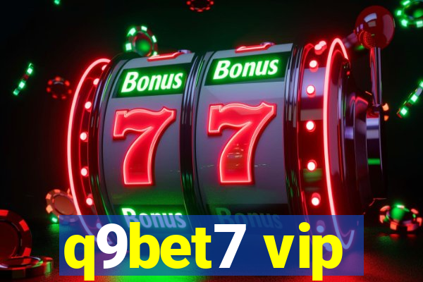 q9bet7 vip